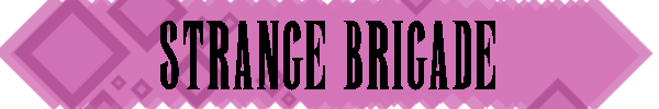 StrangeBrigadeHeader.png
