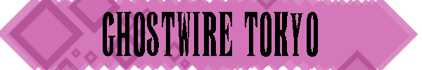 HeaderGhostwireTokyo.png