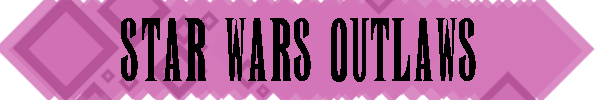 HeaderStarWarsOutlaws.png
