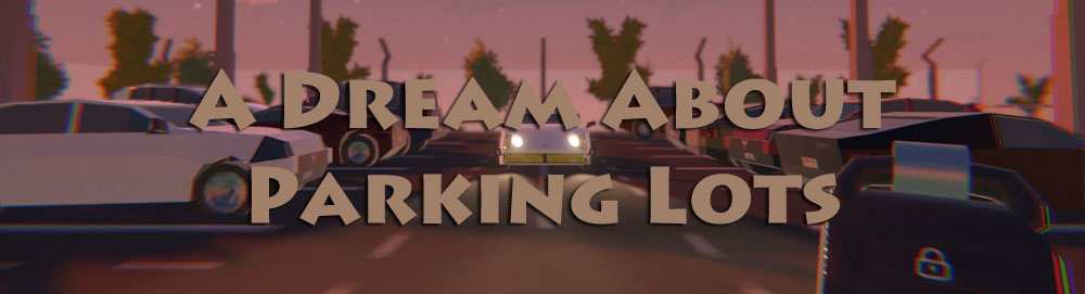 adreamaboutparkinglots.jpg