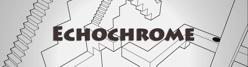 echochrome.jpg